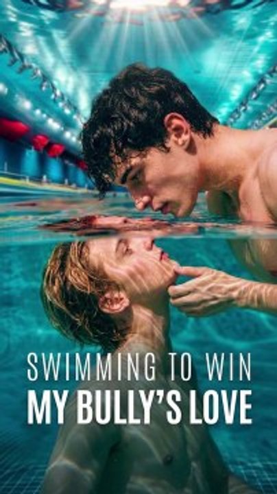 Swimming To Win My Bully'S Love - FULL ✅ [Eng Sub]