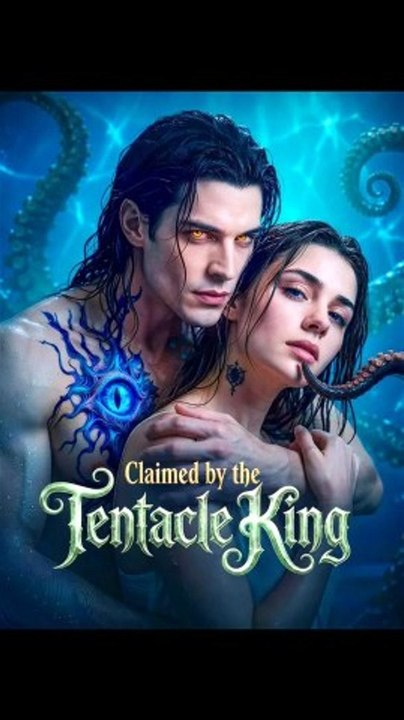 CLAIMED BY THE TENTACLE KING#DRAMA US-FULL ENGLISH SUB