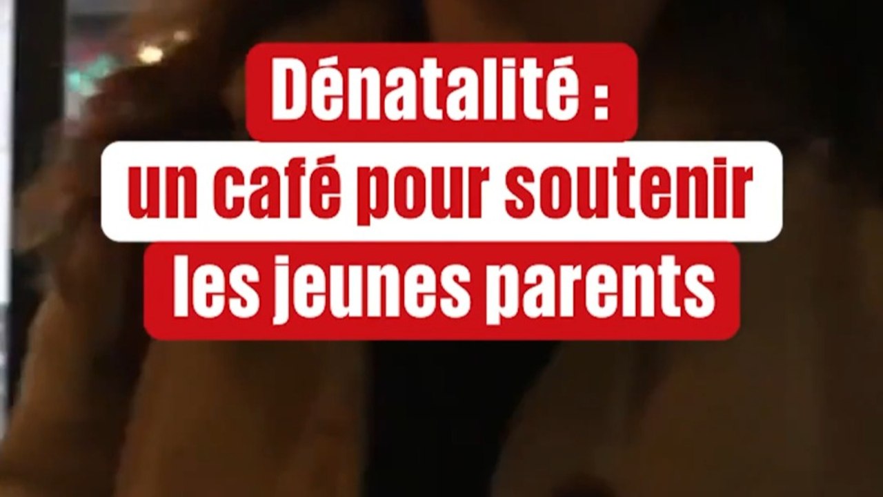 Dénatalité : un café pour soutenir les jeunes parents ☕