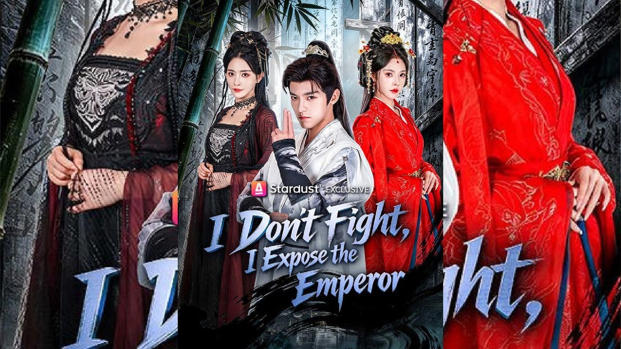 I Don't Fight, I Expose the Emperor HD Engsub CineLatino Drama