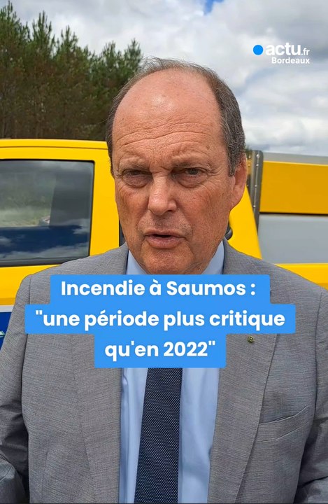 Incendie de Saumos : la situation est plus critique qu'en 2022 lors des feux de Landiras et de la Teste