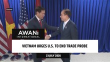 Vietnam urges U.S. to end trade probe