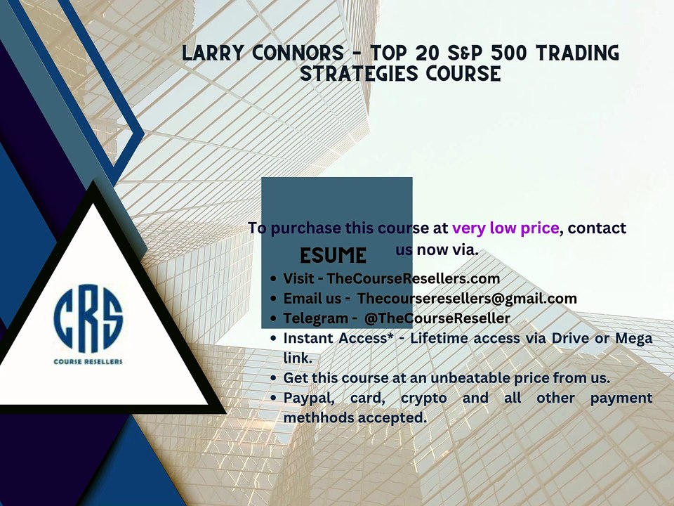 Thecoursereseller.com - Larry Connors – Top 20 S&P 500 Trading Strategies Course