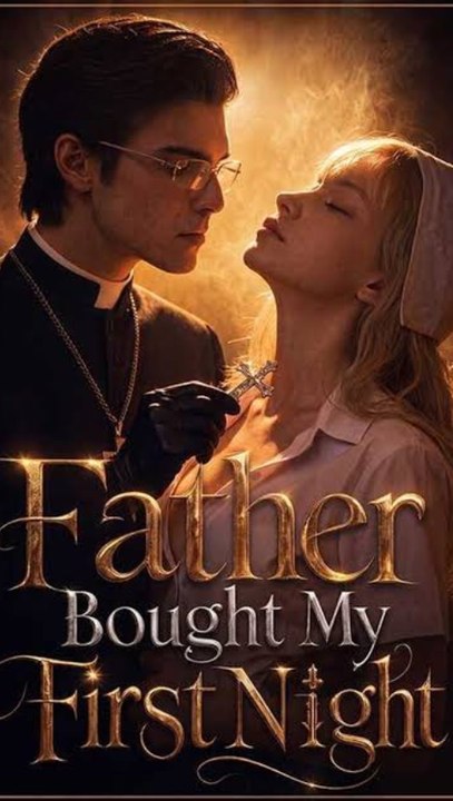 Father Bought My First Night | Full Movie ENGSUB | Family Drama Series