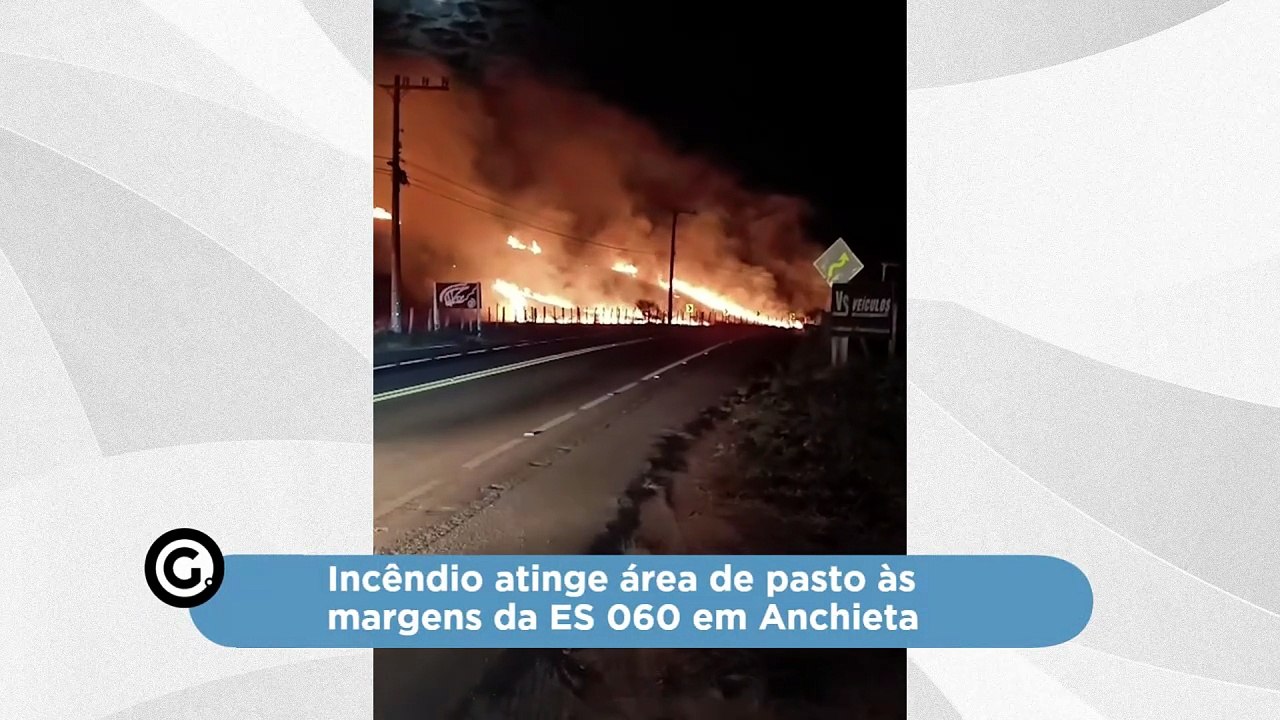 Incêndio atinge área de pasto às margens da ES 060 em Anchieta