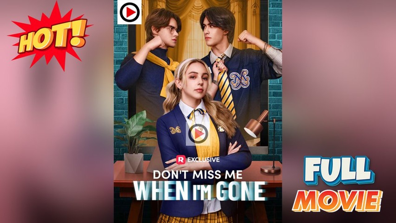 Don't Miss Me When I'm Gone - Full Short Drama