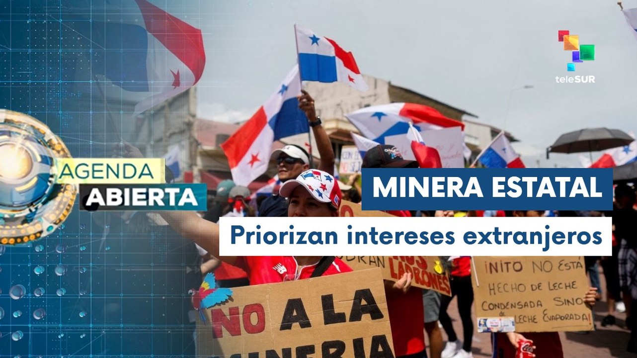 Agenda Abierta 23-07 Panamá prioriza intereses de las transnacionales