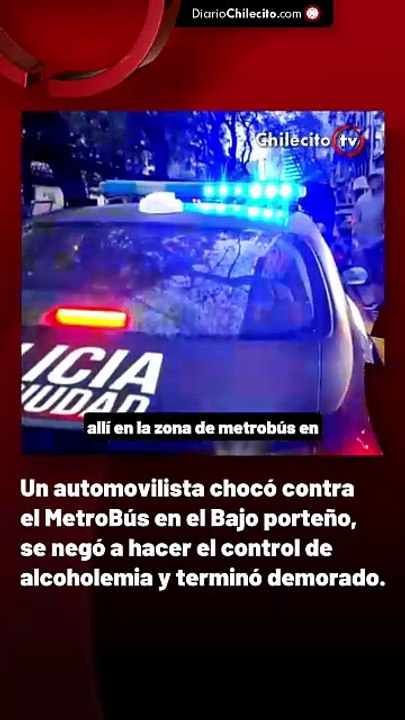 Un automovilista chocó contra el MetroBús en el Bajo porteño, se negó a hacer el control de alcoholemia y terminó demorado.