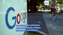 Bruksela nakłada na Google 890 mln euro kary. W tle groźba nowych ceł USA