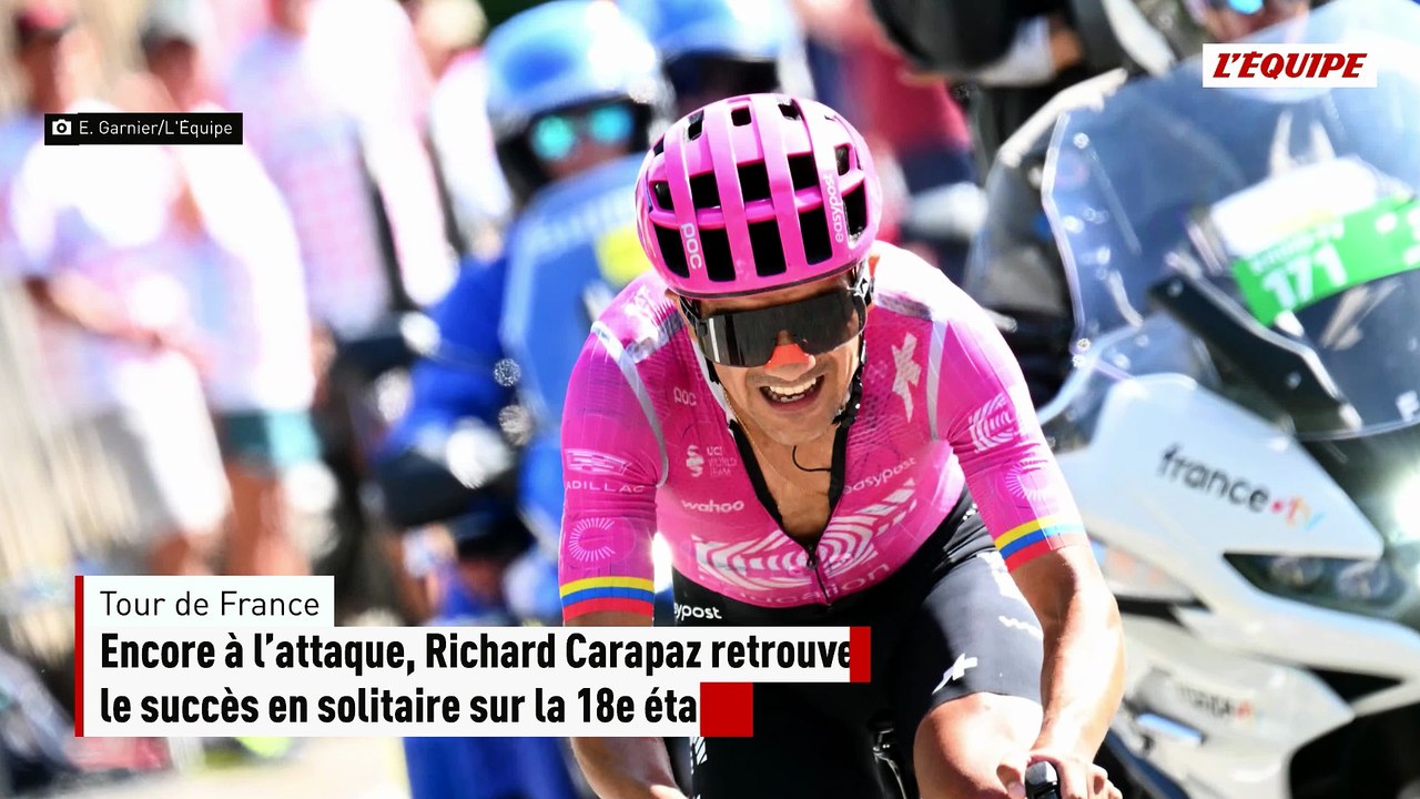 Encore à l’attaque, Richard Carapaz retrouve le succès en solitaire sur la 18e étape - Tour de France