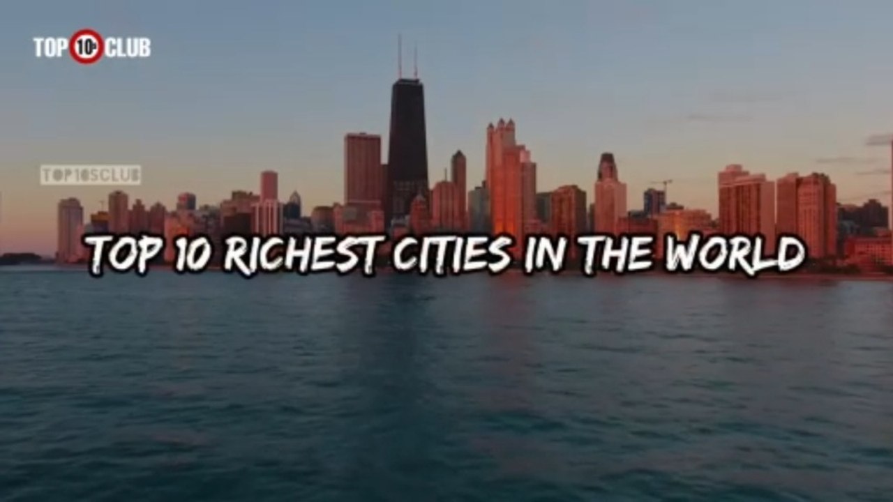 Top 10 Richest Cities In The World _ Wealthiest City - Top10sClub