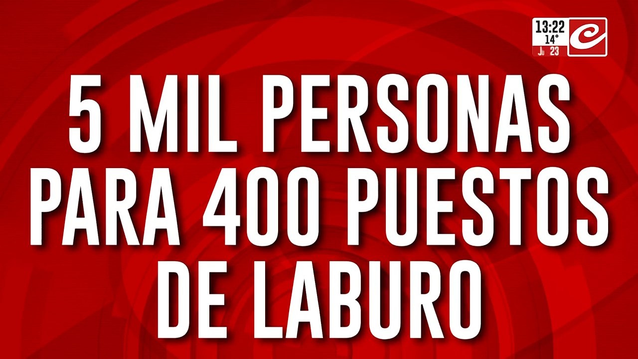 5 mil personas para 400 puestos de laburo: la ilusión de llegar a fin de mes