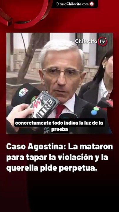 Caso Agostina: La mataron para tapar la violación y la querella pide perpetua.