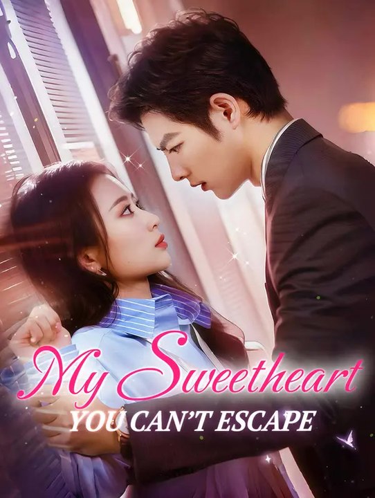 My Sweetheart, You Can’t Escape | Komplette Serie | Short Drama Deutsch