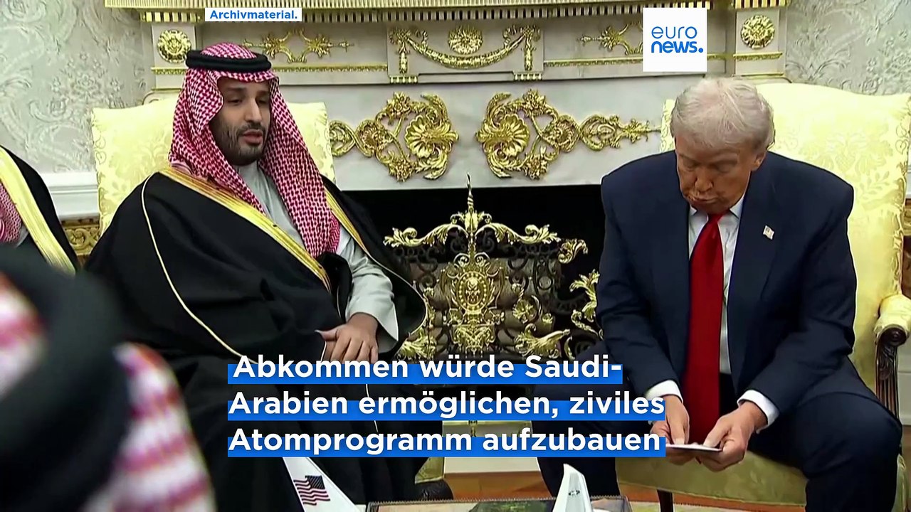 Brisanter Atom-Deal: USA öffnen Saudi-Arabien die Tür zur Urananreicherung