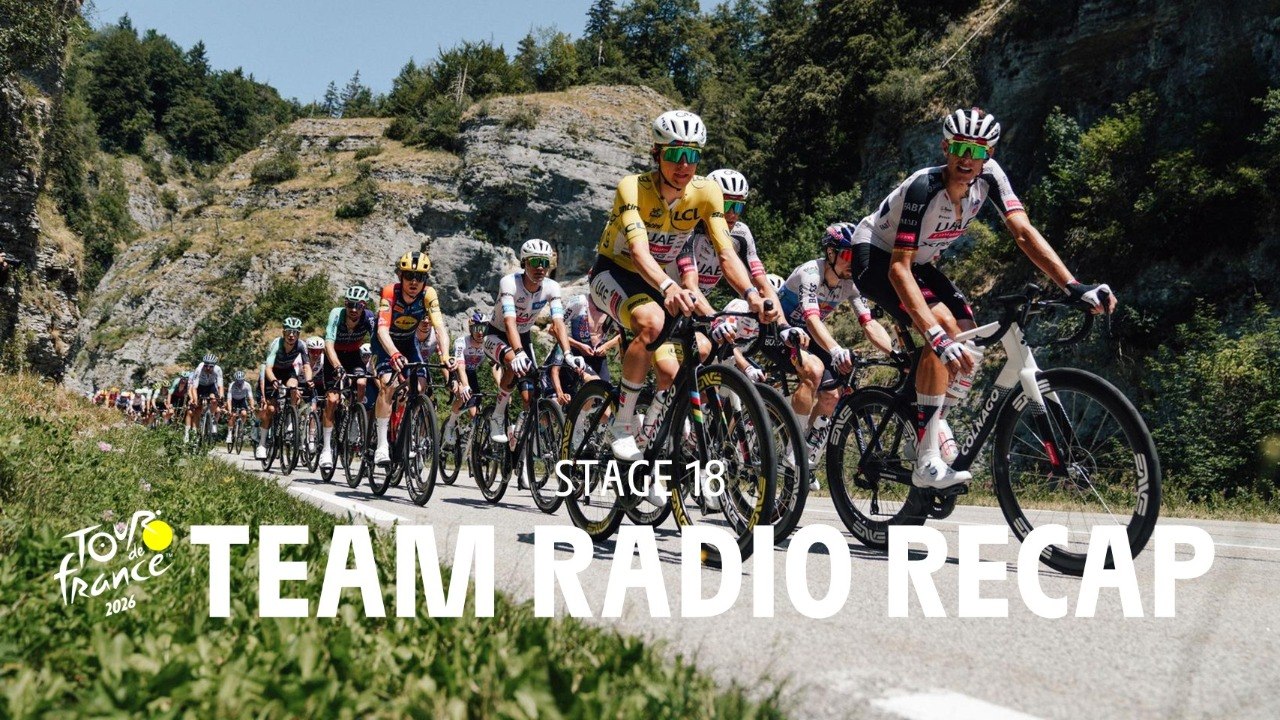 Tour de France 2026 - Stage 18 Highlights Team Radio