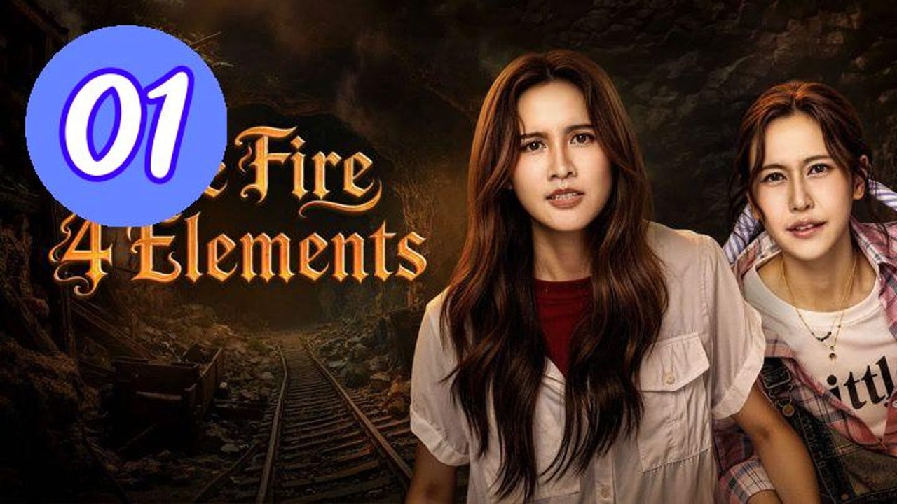 The Fire 4 Elements Episode 1 Engsub