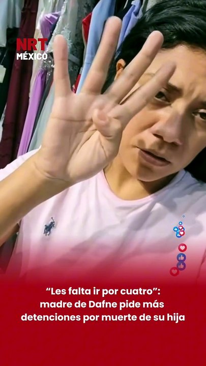 MAMÁ DE DAFNE HABLA SOBRE DETENCIÓN EN EL CASO