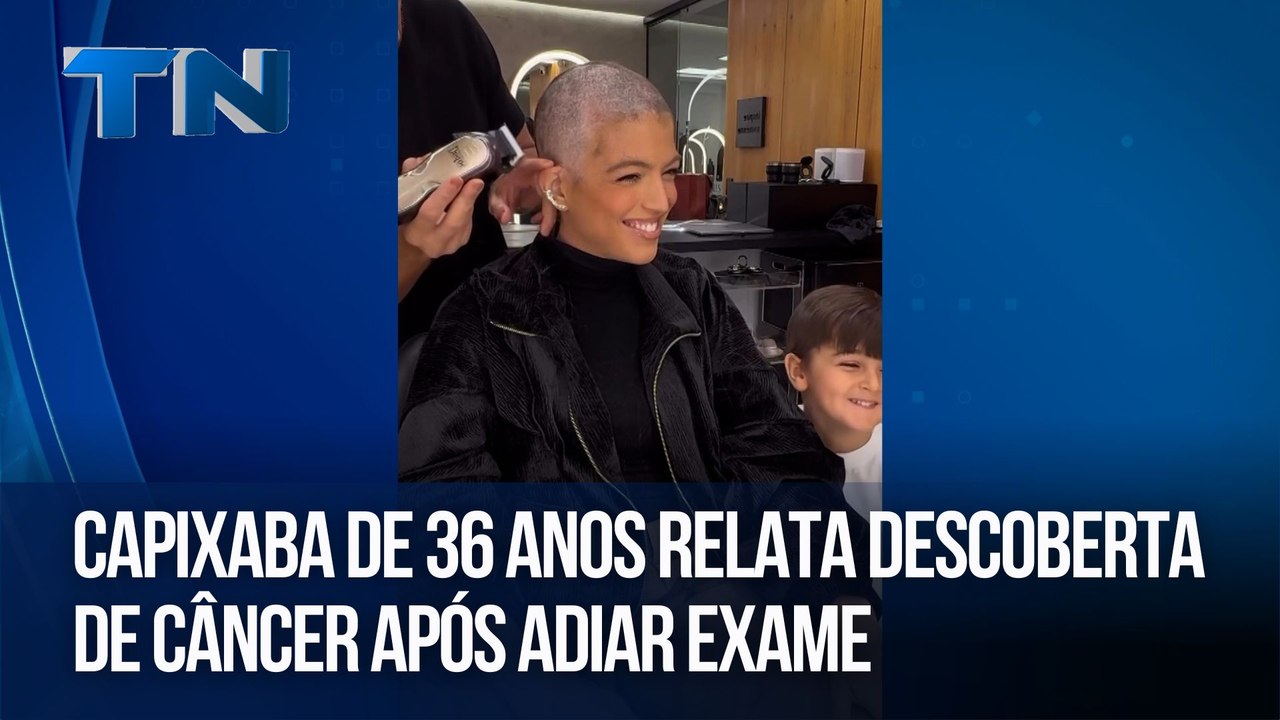 Capixaba de 36 anos relata descoberta de câncer após adiar exame