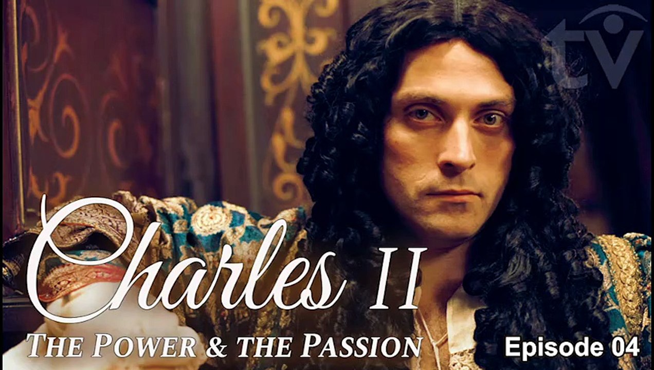 The Last King - Charles II The Power & The Passion | British History Drama Romance (2003) S01 E04 Subtitles [Full Movie]
