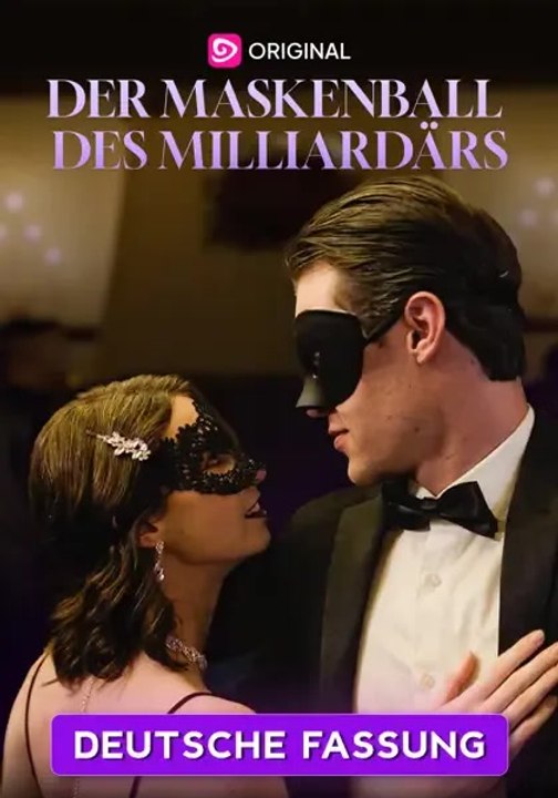 [SYNCHRO🇩🇪] Der Maskenball des Milliadärs - Teil 1/1 | Folgen 1-61