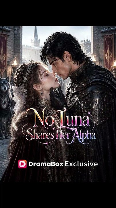 No Luna Shares Her Alpha - FULL Reelshort #Blaze Reels