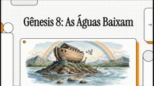 Gênesis: As Águas Baixam | Gênesis 8:1–22 | Bíblia Ilustrada