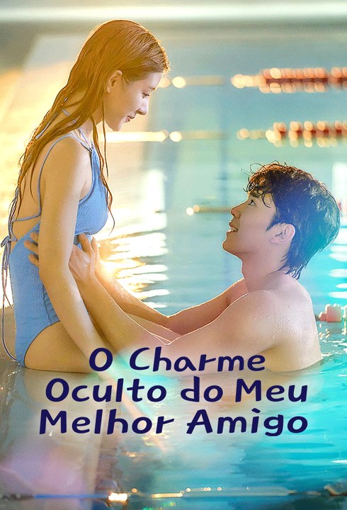 O Charme Oculto do Meu Melhor Amigo Série Completa