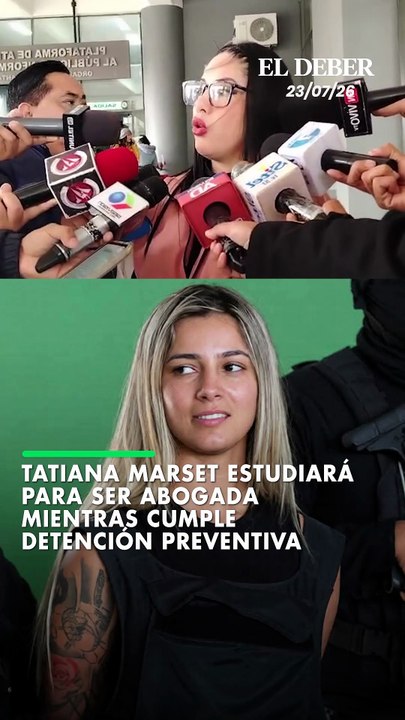 Tatiana Marset estudiará para ser abogada mientras cumple detención preventiva