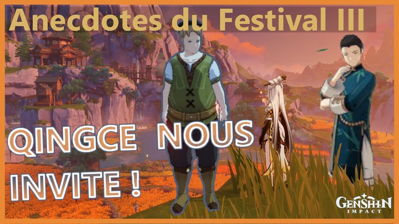 Genshin Impact FR | Anecdotes du Festival III - Invitation à Qingce !
