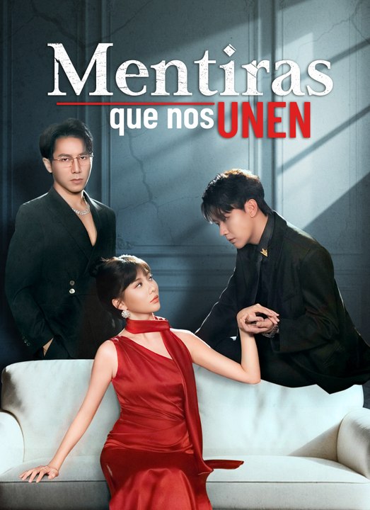 Mentiras que nos Unen | Full 82 Eps SD Drama 2026