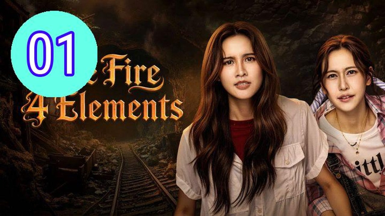 The Fire 4 Elements Episode 1 Engsub