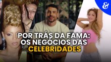 Por trás da fama: os negócios das celebridades