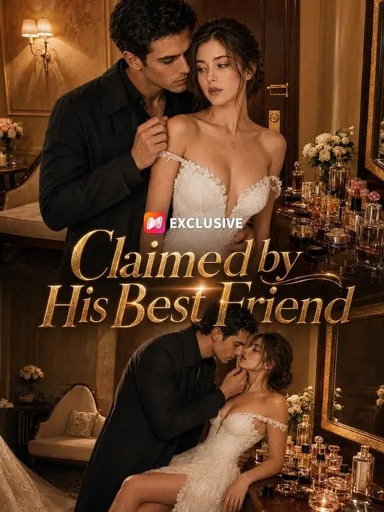Claimed by His Best Friend - Hot