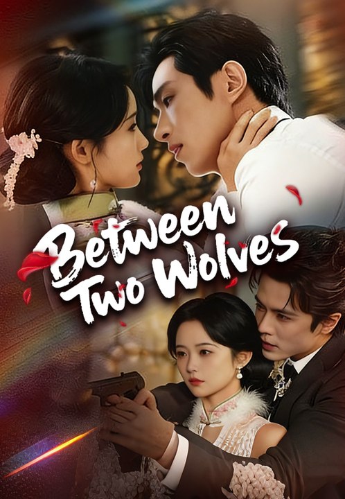 Between Two Wolves | Full Series | Short Drama English