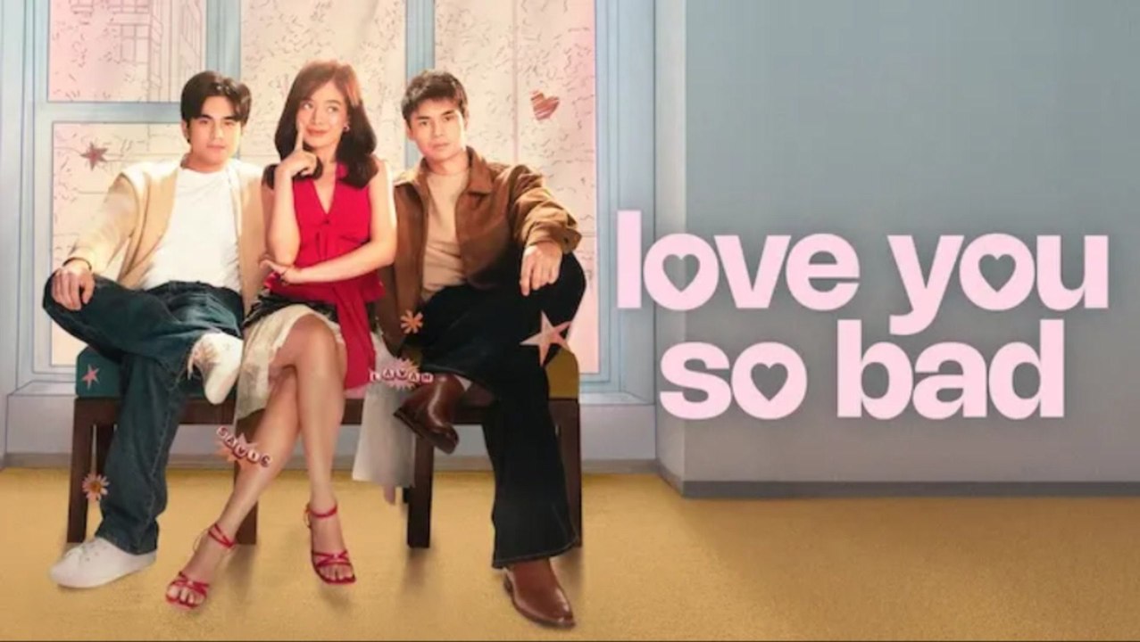 Love You So Bad (2025) - FULL MOVIE - ENG SUB