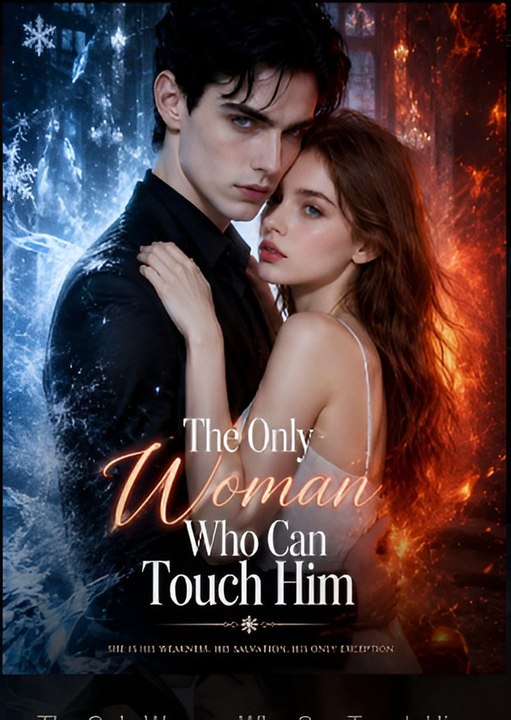The Only Woman Who Can Touch Him- Drama FULL MOVIES ENGLISH SUB