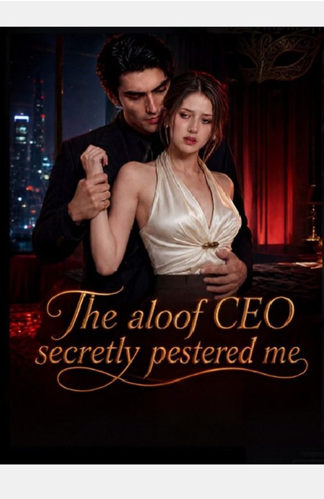The Aloof CEO Secretly Pestered Me- Drama FULL MOVIES ENGLISH SUB