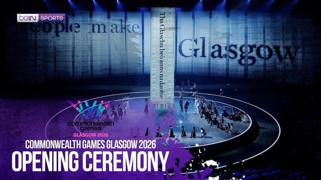 Opening Ceremony | HIGHLIGHTS Glasgow 2026 Commonwealth Games | 07/23/2026 | beIN SPORTS USA