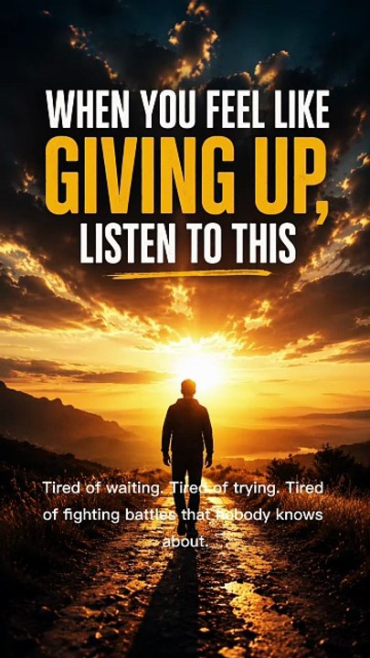 When You Feel Like Giving Up, Listen to This