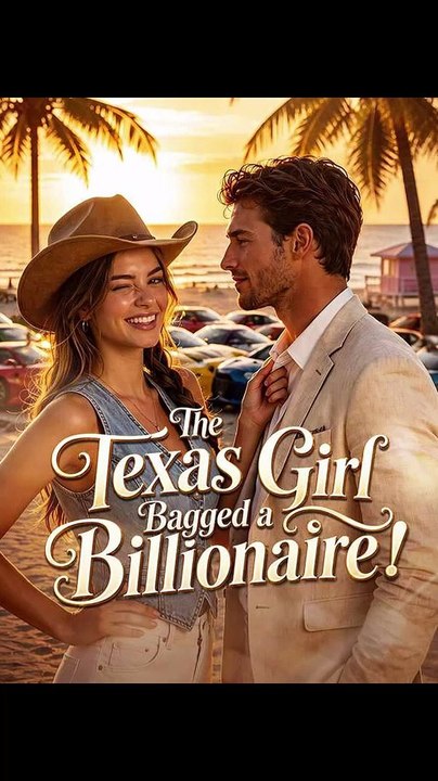The Texas Girl Bagged a Billionaire | Full Ep
