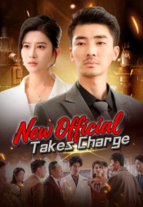 New Official Takes Charge | Full Series | Short Drama English