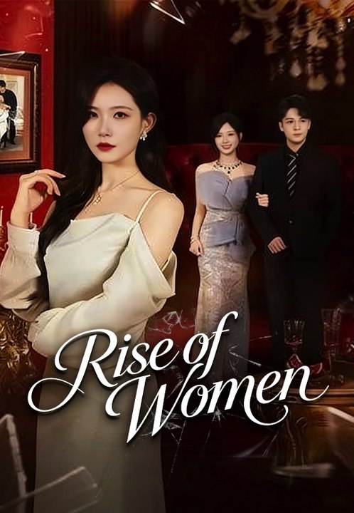 Rise of Women | Full Series | Short Drama English
