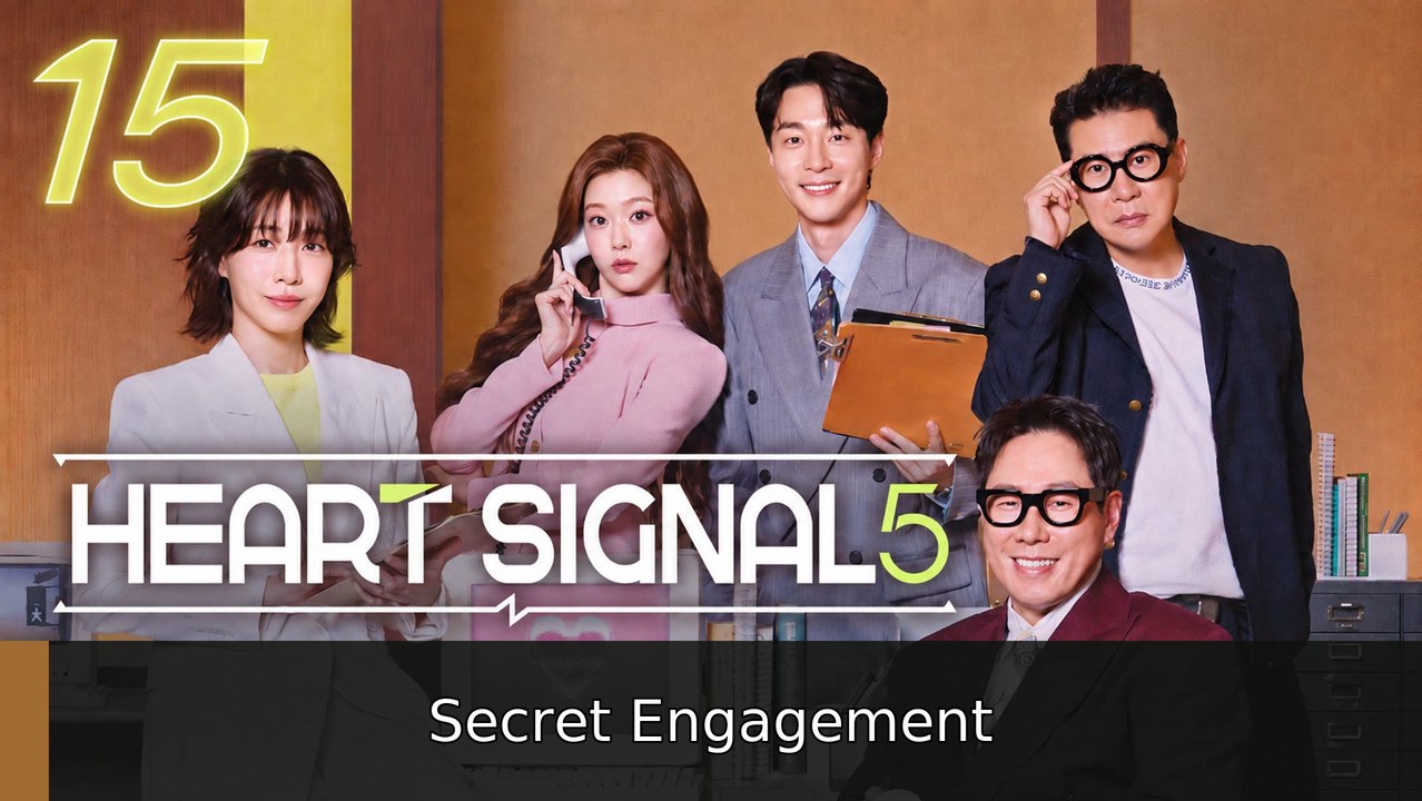 Heart Signal Season 5 - Episode 15 Secret Engagement