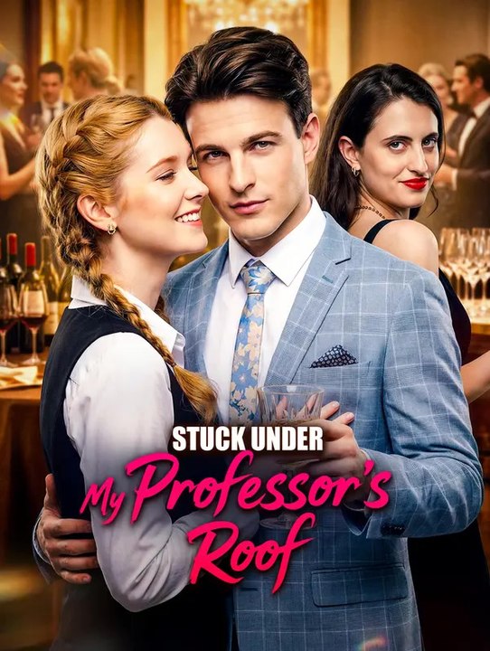 Stuck Under My Professor's Roof | Komplette Serie | Short Drama Deutsch