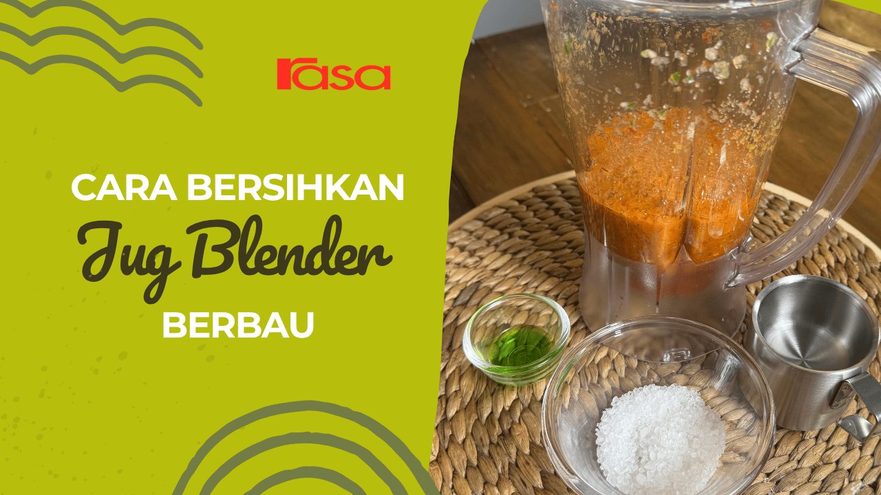 Cara Bersihkan Jug Blender Berbau