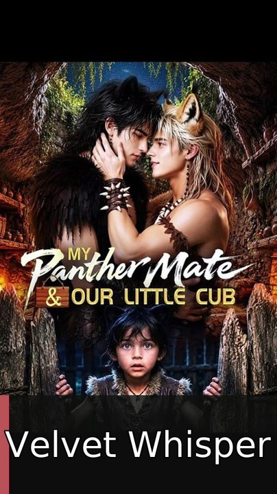 My Panther Mate And Our Little Cub - FULL EPISODE | Velvet Whisper
