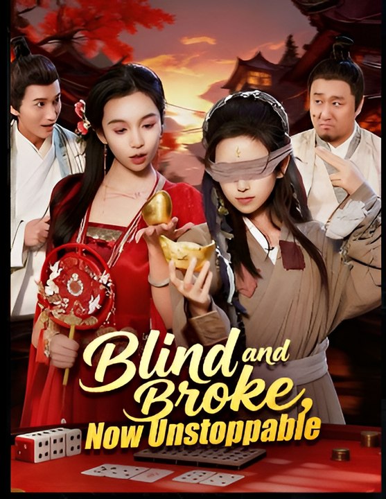 Blind And Broke, Now Unstoppable- Drama FULL MOVIES ENGLISH SUB