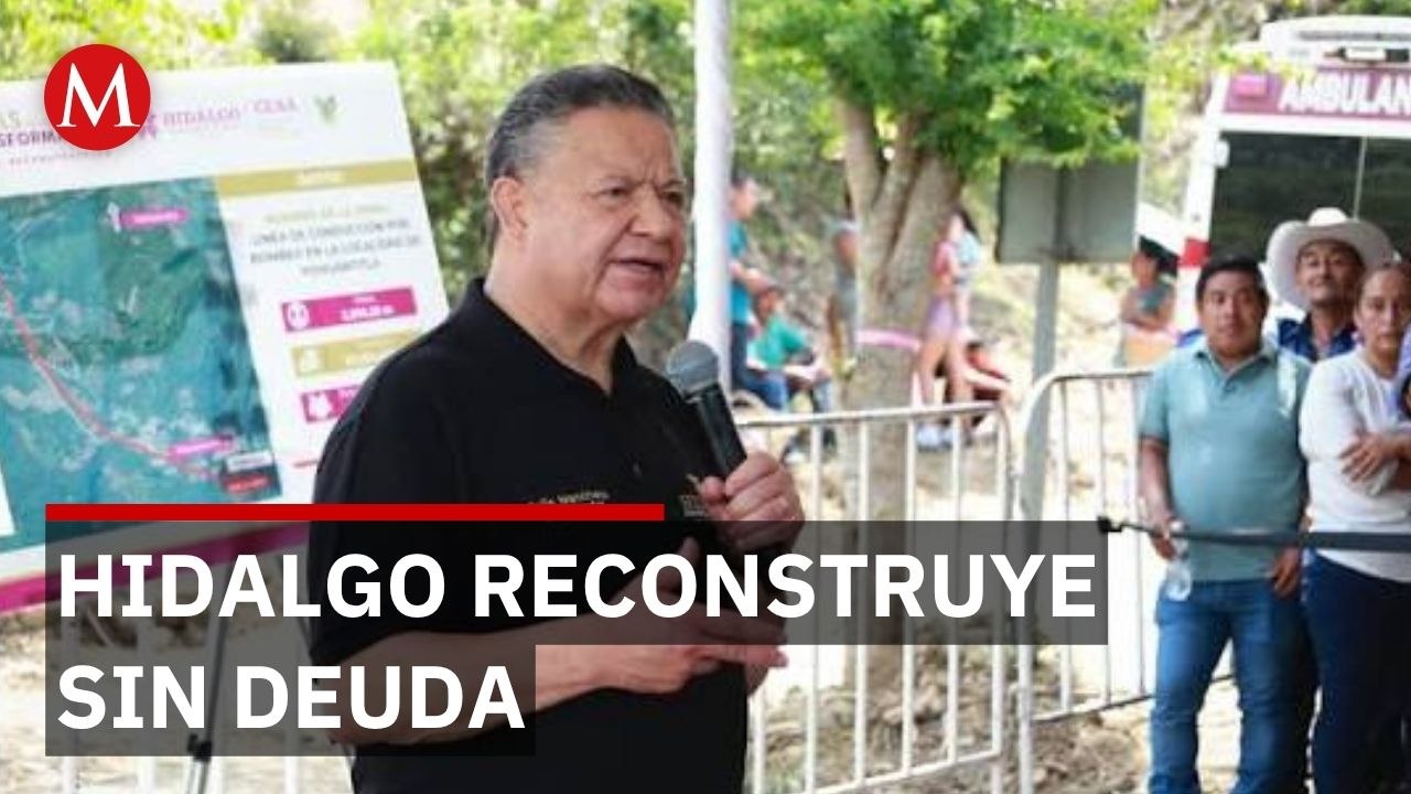 Hidalgo reconstruye sin deuda mientras otros estados se endeudan por vaguada monzónica