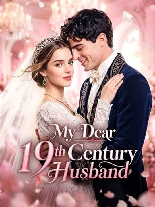 My Dear 19th Century Husband - new Movie 2026  🧡🍏 🔥[Hot 2026] (2026) - FULL ENGSUB | Reelshort Hot HD